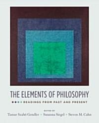 The Elements of Philosophy: Readings from Past and Present (Paperback)