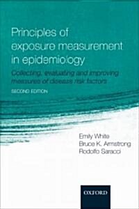 Principles of Exposure Measurement in Epidemiology : Collecting, Evaluating and Improving Measures of Disease Risk Factors (Paperback, 2 Revised edition)