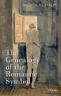 The Genealogy of the Romantic Symbol (Hardcover)