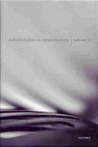 Oxford Studies in Epistemology : Volume 2 (Hardcover)