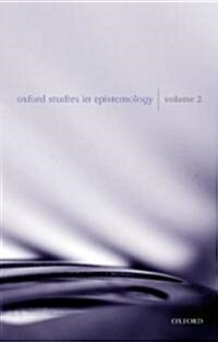 Oxford Studies in Epistemology : Volume 2 (Paperback)