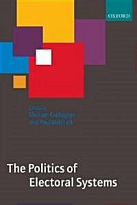 The Politics of Electoral Systems (Paperback)