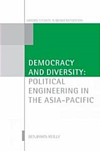Democracy and Diversity : Political Engineering in the Asia-Pacific (Paperback)