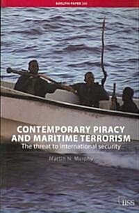 Contemporary Piracy and Maritime Terrorism : The Threat to International Security (Paperback)