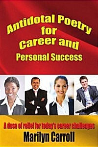 Antidotal Poetry for Career and Personal Success (Paperback)