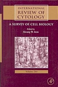 International Review of Cytology: A Survey of Cell Biology Volume 264 (Hardcover)