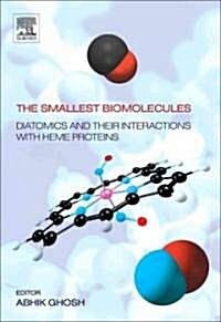 The Smallest Biomolecules: Diatomics and Their Interactions with Heme Proteins (Hardcover)