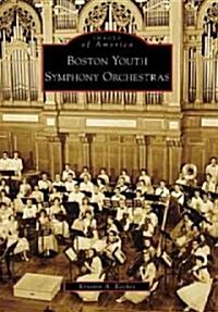 Boston Youth Symphony Orchestras (Paperback)