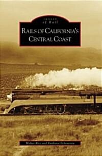 Rails of Californias Central Coast (Paperback)