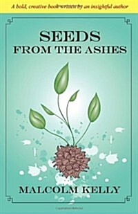 Seeds from the Ashes (Paperback)