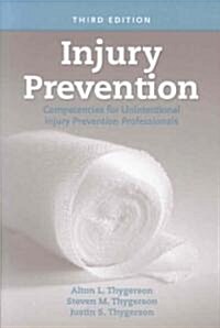 Injury Prevention: Competencies for Unintentional Injury Prevention Professionals (Paperback, 3, Revised)