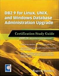 DB2 9 for Linux, Unix, and Windows Database Administration Upgrade: Certification Study Guide (Paperback)