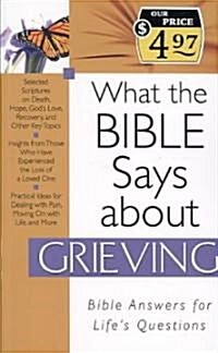 What the Bible Says About Grieving (Paperback)