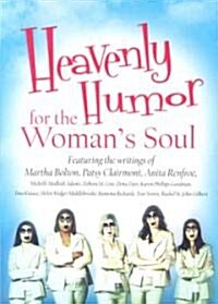 Heavenly Humor for a Womans Soul (Paperback)