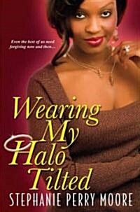 Wearing My Halo Tilted (Paperback)