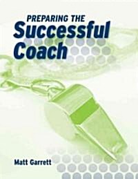 Preparing the Successful Coach (Paperback)