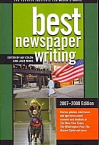 Best Newspaper Writing, 2007-2008 (Paperback)