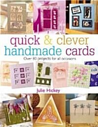 [중고] Quick & Clever Handmade Cards : Over 80 Projects and Ideas for All Occasions (Paperback)