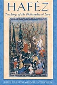 Hafez: Teachings of the Philosopher of Love (Paperback)