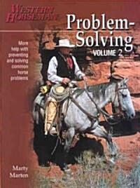 Problem-Solving: More Help with Preventing and Solving Common Horse Problems (Paperback)