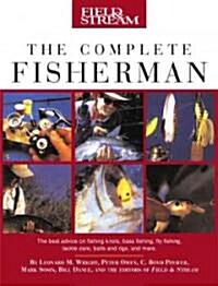 Field & Stream the Complete Fisherman (Paperback)