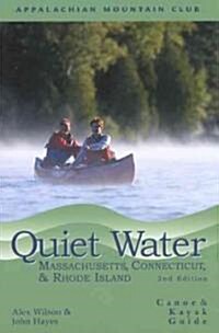 Quiet Water Massachusetts, Connecticut, and Rhode Island (Paperback, 2nd)