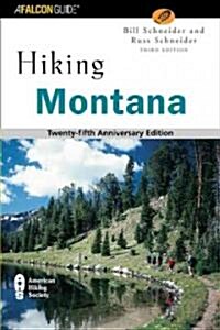 Hiking Montana, 3rd: 25th Anniversary Edition (Paperback, 3, Anniversary)