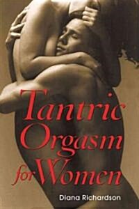 Tantric Orgasm for Women (Paperback)