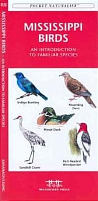 Mississippi Birds: A Folding Pocket Guide to Familiar Species (Paperback)