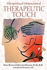 The Spiritual Dimension of Therapeutic Touch (Paperback)