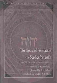 The Book of Formation or Sepher Yetzirah: Attributed to Rabbi Akiba Ben Joseph (Paperback, Revised)