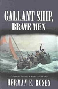 Gallant Ship, Brave Men (Paperback)