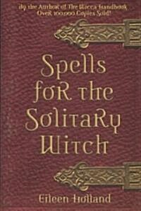 Spells for the Solitary Witch (Paperback)