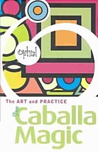 The Art and Practice of Caballa Magic (Paperback)