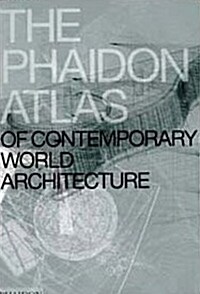 [중고] The Phaidon Atlas of Contemporary World Architecture (Hardcover, Comprehensive ed)