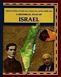 A Historical Atlas of Israel (Library Binding)
