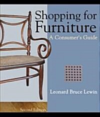 Shopping for Furniture: A Consumers Guide (Paperback, 2, Rev)