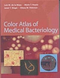 Color Atlas of Medical Bacteriology (Hardcover, LAM)