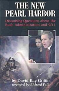 The New Pearl Harbor: Disturbing Questions about the Bush Administration and 9/11 (Paperback)