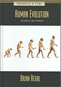 Human Evolution: A Guide to the Debates (Hardcover)