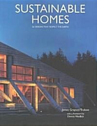 Sustainable Homes: 26 Designs That Respect the Earth (Paperback)