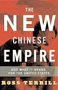 The New Chinese Empire: And What It Means for the United States (Paperback)