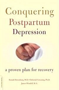 Conquering Postpartum Depression: A Proven Plan for Recovery (Paperback)