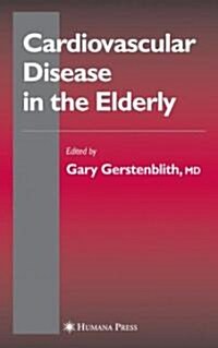 Cardiovascular Disease in the Elderly (Hardcover, 2005)