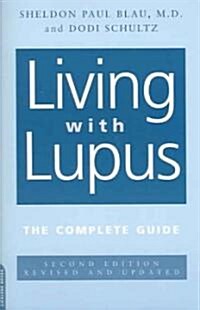 Living with Lupus: All the Knowledge You Need to Help Yourself (Paperback, 2, Revised and Upd)