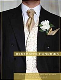 The Best Mans Handbook: A Guys Guide to the Big Event (Hardcover)