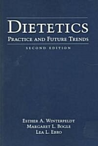 Dietetics: Practice and Future Trends (Paperback, 2, Revised)