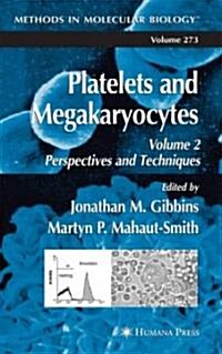 Platelets and Megakaryocytes: Volume 2: Perspectives and Techniques (Hardcover, 2004)