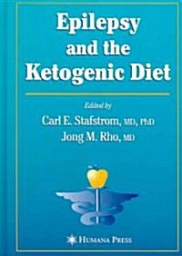 Epilepsy and the Ketogenic Diet (Hardcover)