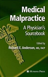 Medical Malpractice: A Physicians Sourcebook (Hardcover, 2005)